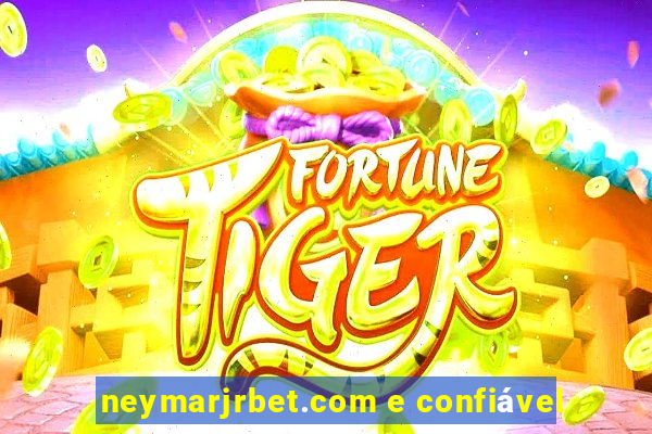 neymarjrbet.com e confiável